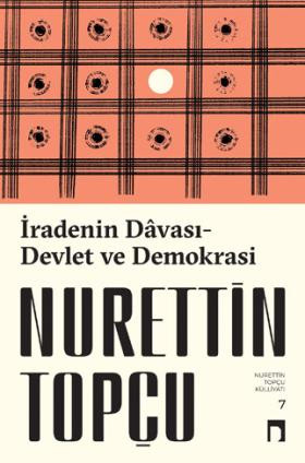 İradenin Dâvası - Devlet ve Demokrasi
